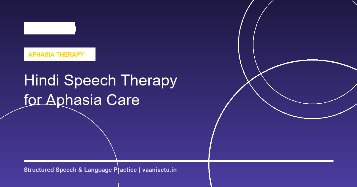 Hindi Speech Therapy for Aphasia