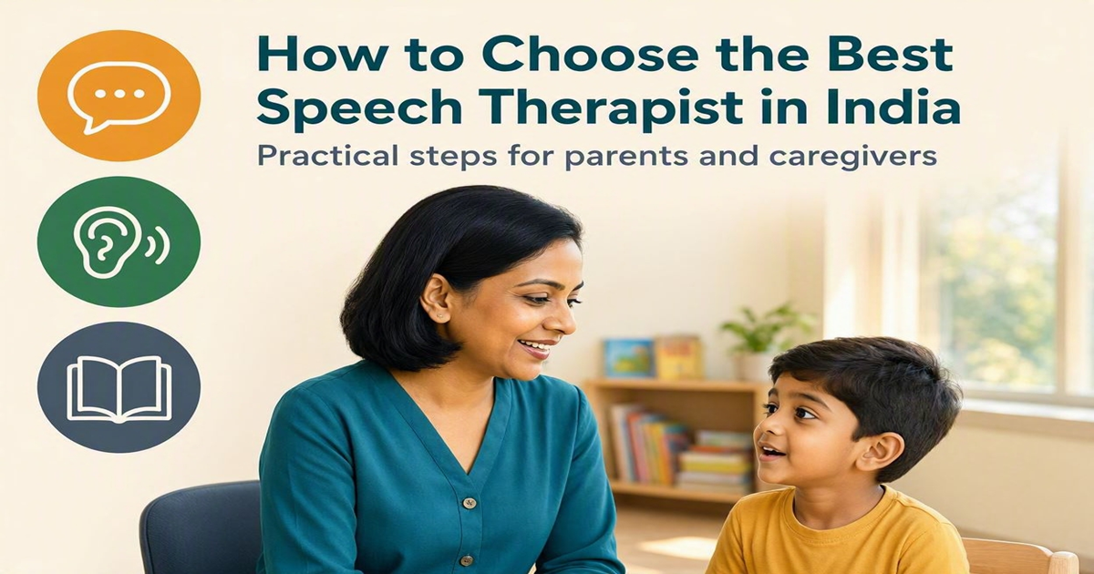 How to Choose the Best Speech Therapist in India