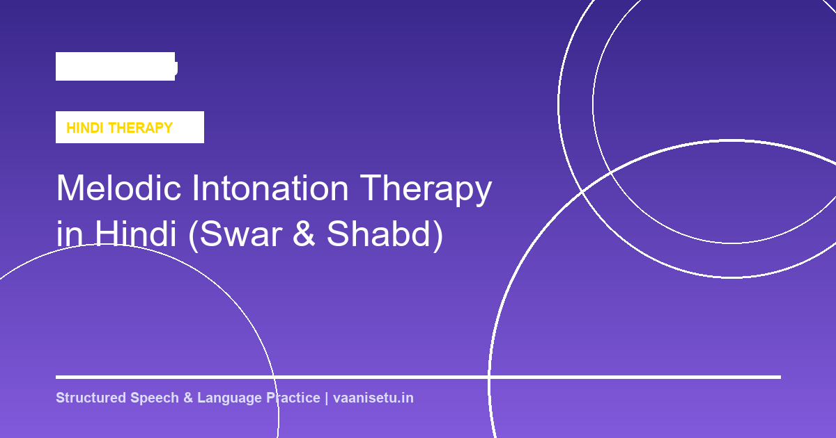 Melodic Intonation Therapy in Hindi (Swar & Shabd)
